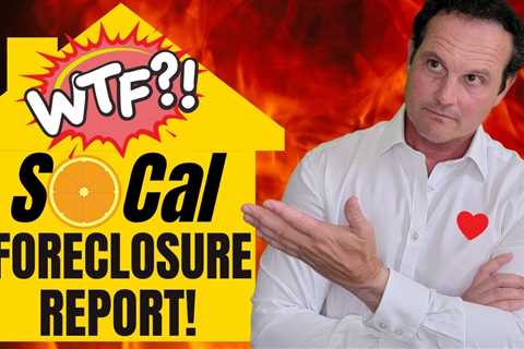 WTF: What the foreclosure? Southern California Foreclosure Report! September 2022 Housing Update