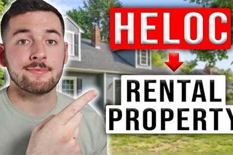 I Used a HELOC To Buy an Investment Property (Was It a Good Idea?)
