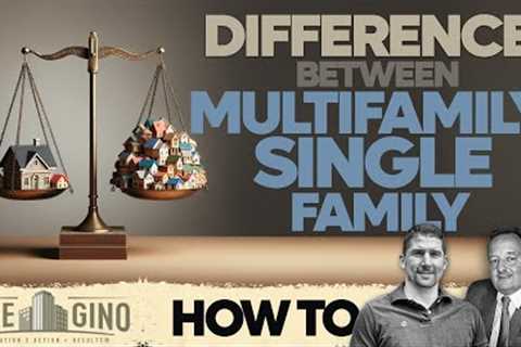 2 Major Differences Between Multifamily & Single Family  Investing