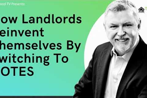How Landlords Reinvent Themselves By Switching To NOTES