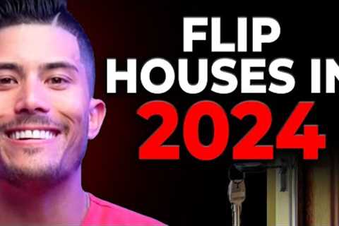 How To Flip Houses In 2024 | Step By Step