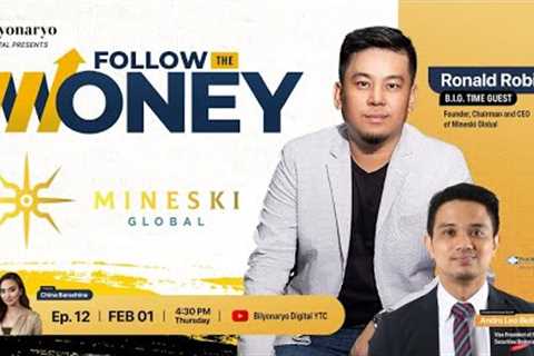 Follow the Money | Feat. Mineski Global Founder Ronald Robins & Fearless Forecaster Andoy..
