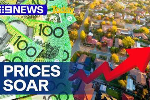 House prices soar across the country as market values jump | 9 News Australia‌