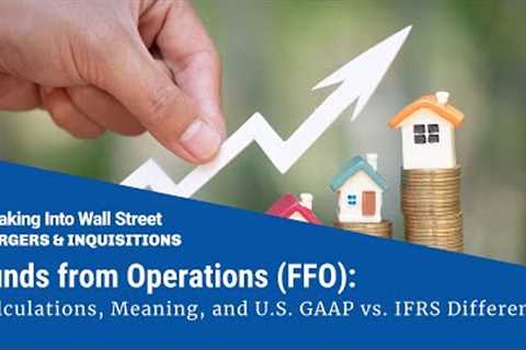 Funds from Operations (FFO): REIT Analysis 101