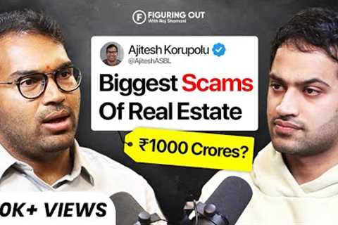 How To Get Rich With Real Estate, Investment, Rent Vs Buy & Scams - Ft Ajitesh | FO187 Raj..