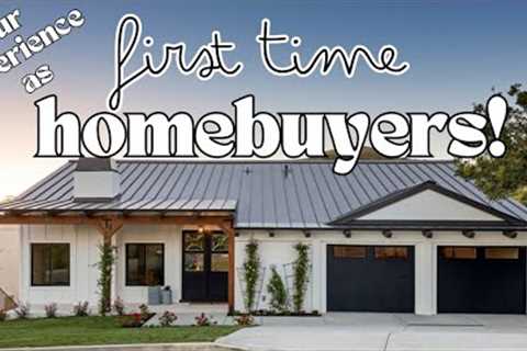 First Time Home Buying Process -Our Experience! Brand New Homeowners