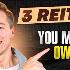 3 REITs All Investors Must Own