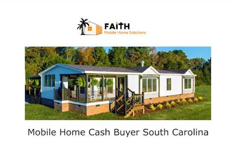 Mobile Home Cash Buyer South Carolina