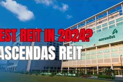 Best REIT to watch out in 2024 ? Is Ascendas REIT the Best? | STA Club