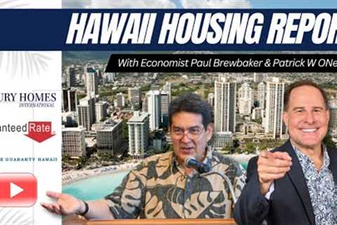 Hawaii Housing Report with economist Paul Brewbaker & Patrick ONeill R PB September 2024