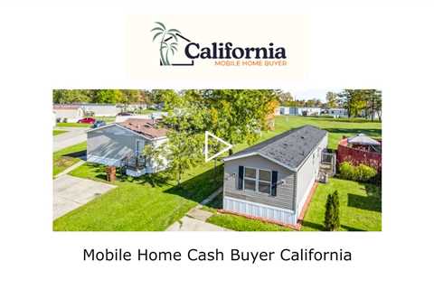 Mobile Home Cash Buyer California - California Mobile Home Buyer - (562) 412-5474