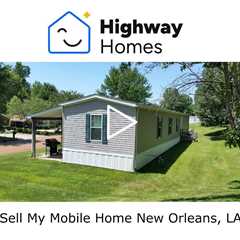 Sell My Mobile Home New Orleans, LA - Sell Louisiana Mobile Home Fast - 318-453-5112