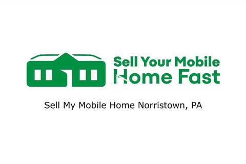 Sell My Mobile Home Norristown, PA - Sell Your Mobile Home Fast Company - 570-775-5777
