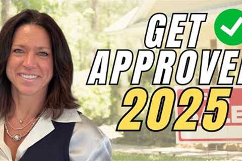Get Approved To Buy A Home In 2025 - First-Time Homebuyer''s Guide