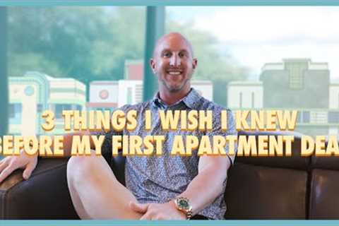 3 Things you Need to Know before your First Multifamily Apartment Deal!