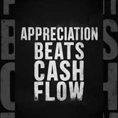 Should you buy real estate for appreciation or cash flow?