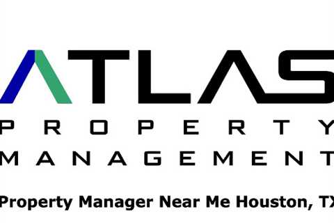 Property Manager Near Me Houston, TX - Atlas Property Management - (903) 400-4091