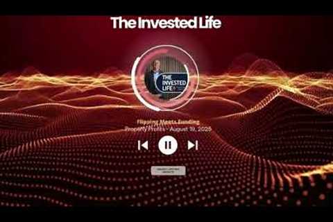 [Guest Appearance] Flipping Meets Funding: Dan Cantillana's Dual Real Estate Strategy