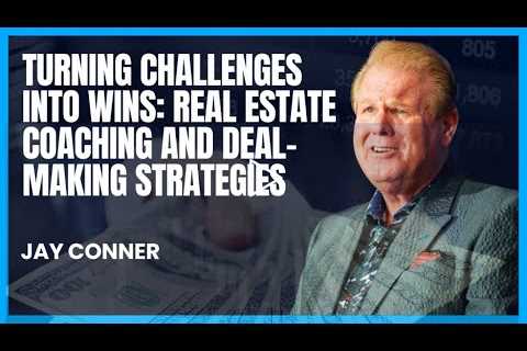 Turning Challenges Into Wins: Real Estate Coaching and Deal-Making Strategies
