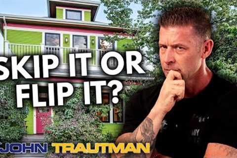 How To Determine If A House Is Worth Flipping