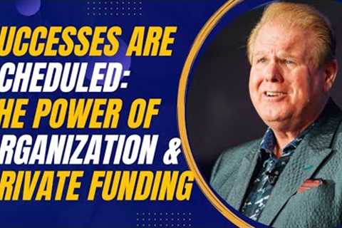 Successes Are Scheduled: The Power of Organization and Private Funding in Jay Conner’s Business