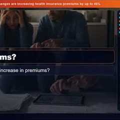 Medical inflation and tax changes are increasing health insurance premiums by up to 40%