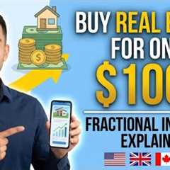 How to Buy Property with Just $100? Fractional Real Estate Explained (USA, UK, Canada &..