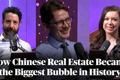 How Chinese Real Estate Became the Biggest Bubble in History | Odd Lots