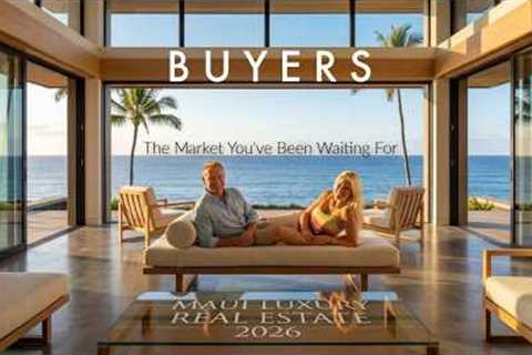 The BIG Maui Real Estate Luxury Market Problem Only Buyers Like