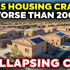 2025 Housing Crisis Is Worse Than 2008! – These 10 City Could Collapse