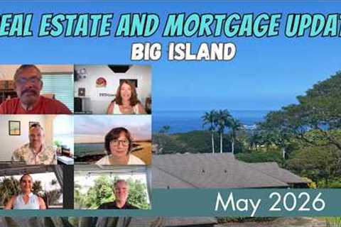 Big Island Real Estate Update: Prices, Rates & Market Trends