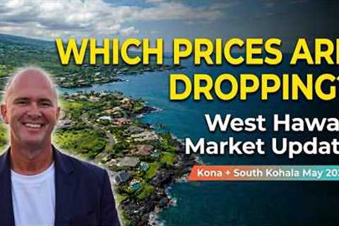West Hawaii Real Estate Market Update | Kona & South Kohala | May 2025