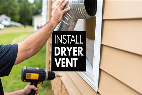 Enhance Home Safety and appraisal value with Expert Dryer Vent Installation in Portland