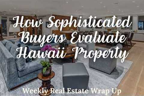 How Sophisticated Buyers Evaluate a Property in Hawaii with Caron B Davis, Luxury Broker